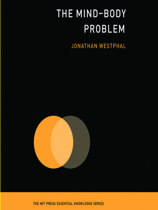 Title details for The Mind-Body Problem by Jonathan Westphal - Available